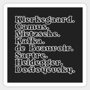 Kierkegaard. Camus. Nietzsche. Kafka. de Beauvoir. Sartre. Heidegger. Dostoyevsky. Sticker
